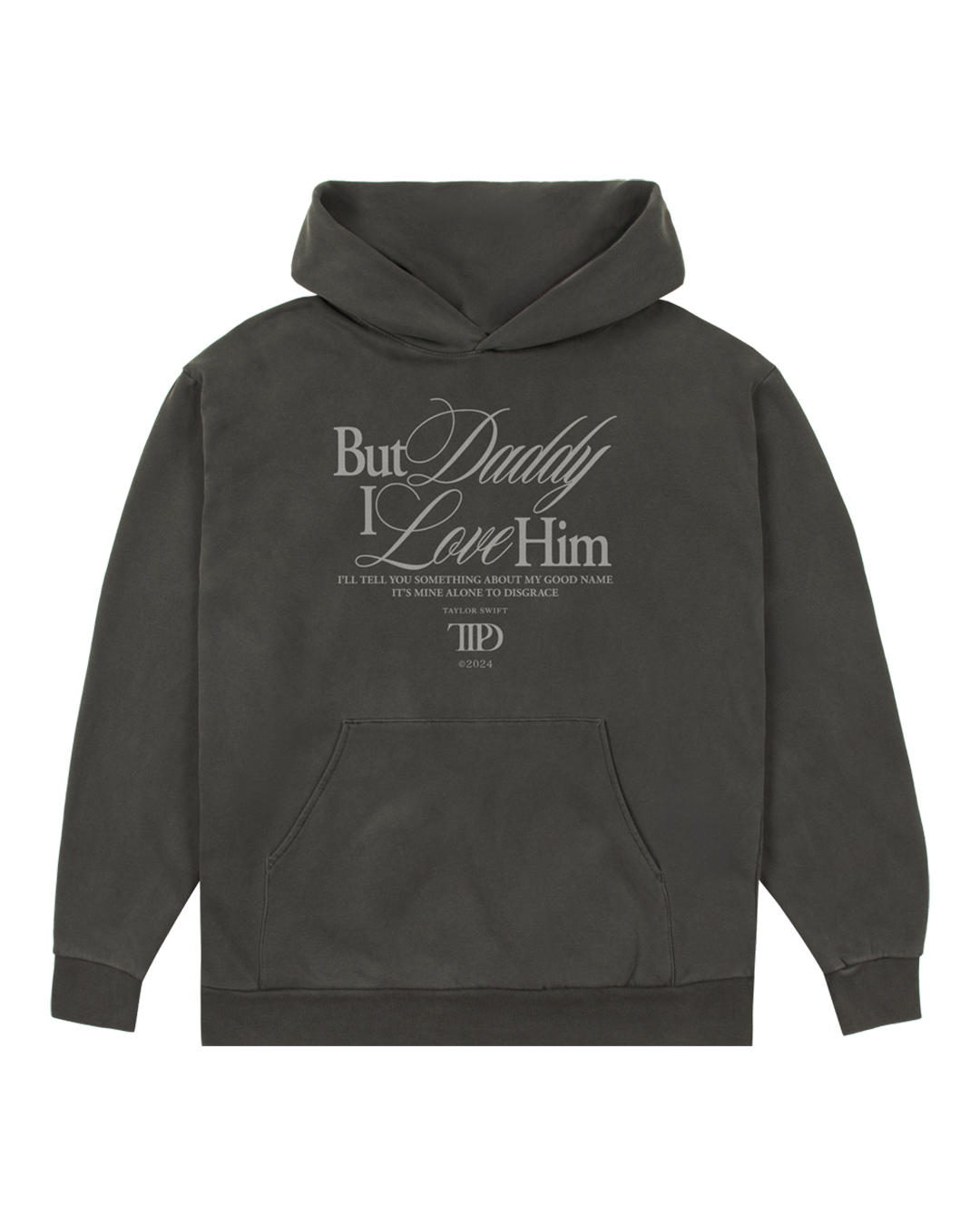 Taylor Swift - But Daddy I Love Him Hoodie