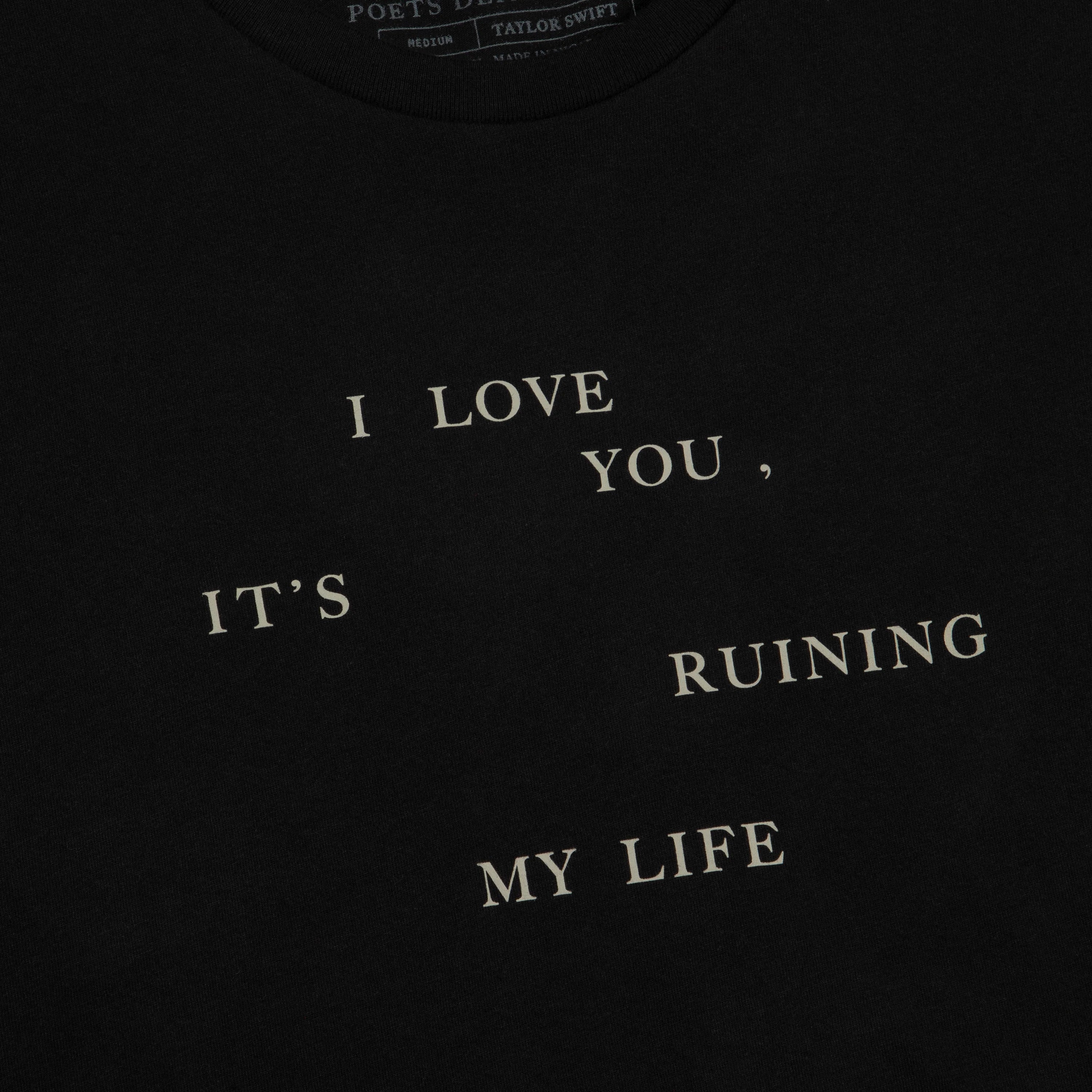 Taylor Swift - I Love You, It's Ruining My Life Loose Baby T-Shirt