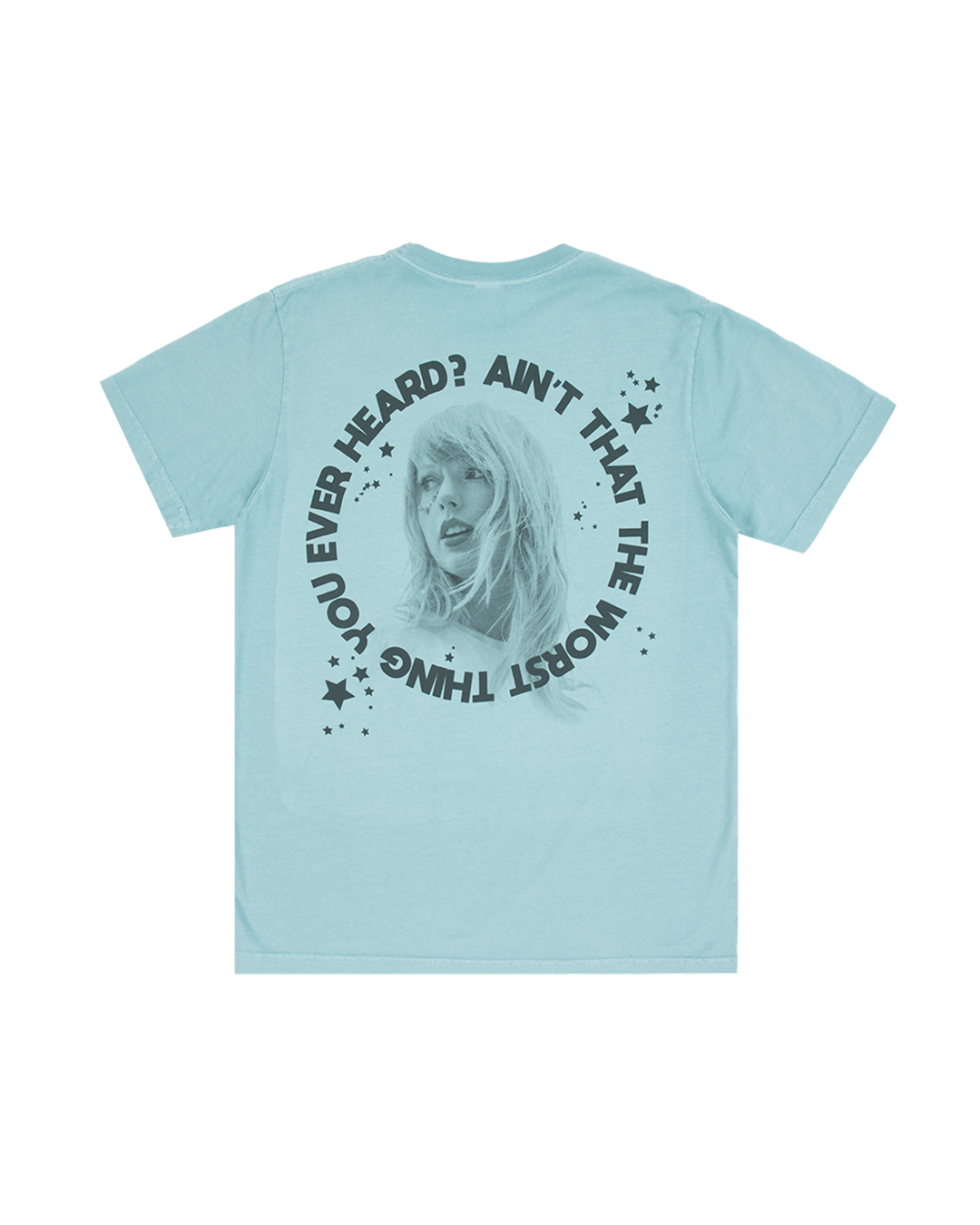 Taylor Swift - Ain't That The Worst Thing You Ever Heard? T-Shirt