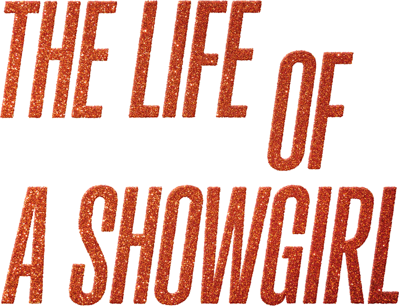 The Life Of A Showgirl