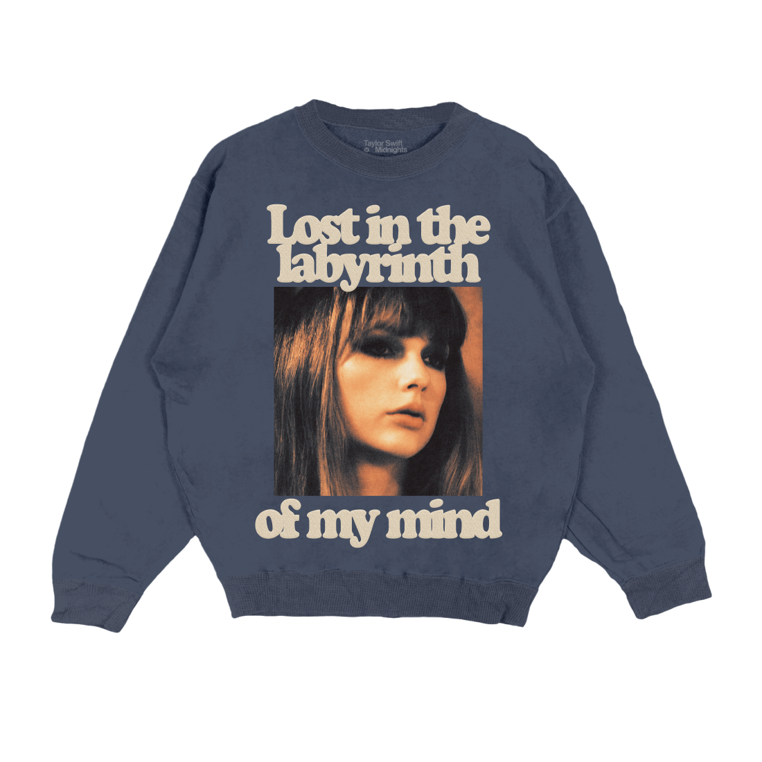 Taylor Swift - Lost in the Labryinth of my Mind Crewneck Pullover