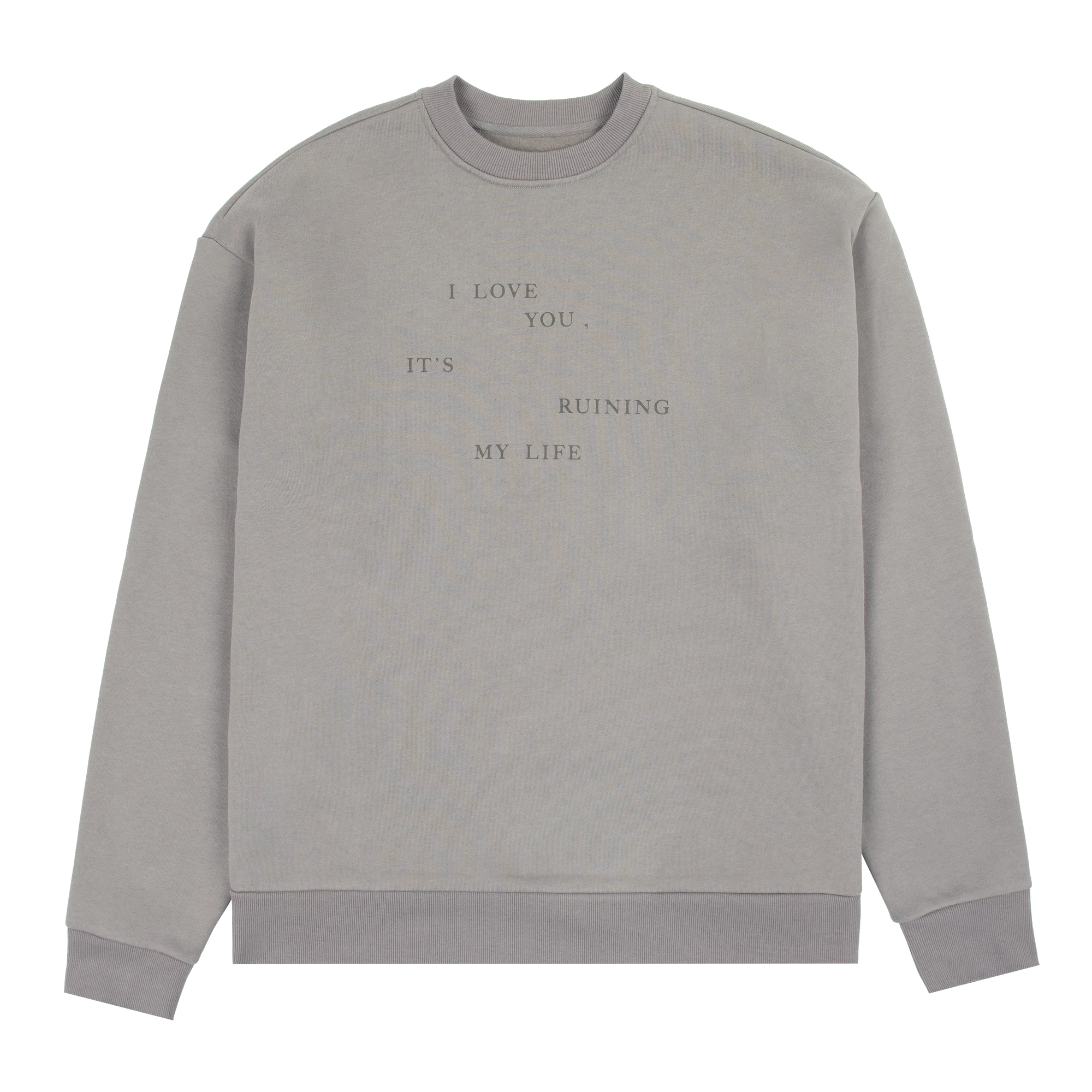 Taylor Swift - I Love You It's Ruining My Life Crewneck