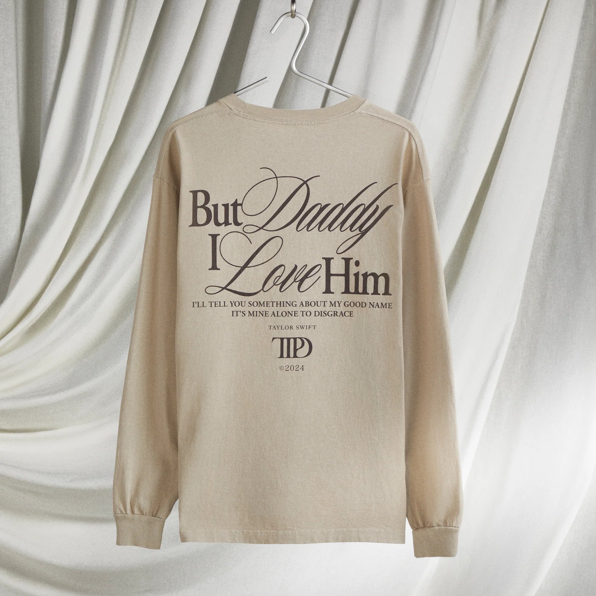 Taylor Swift - But Daddy I Love Him Long Sleeve T-Shirt